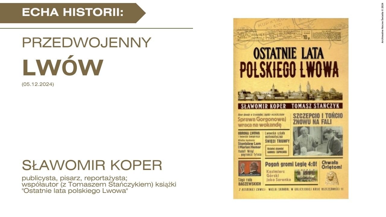 Echa historii: Przedwojenny Lwów (05.12.2024)
