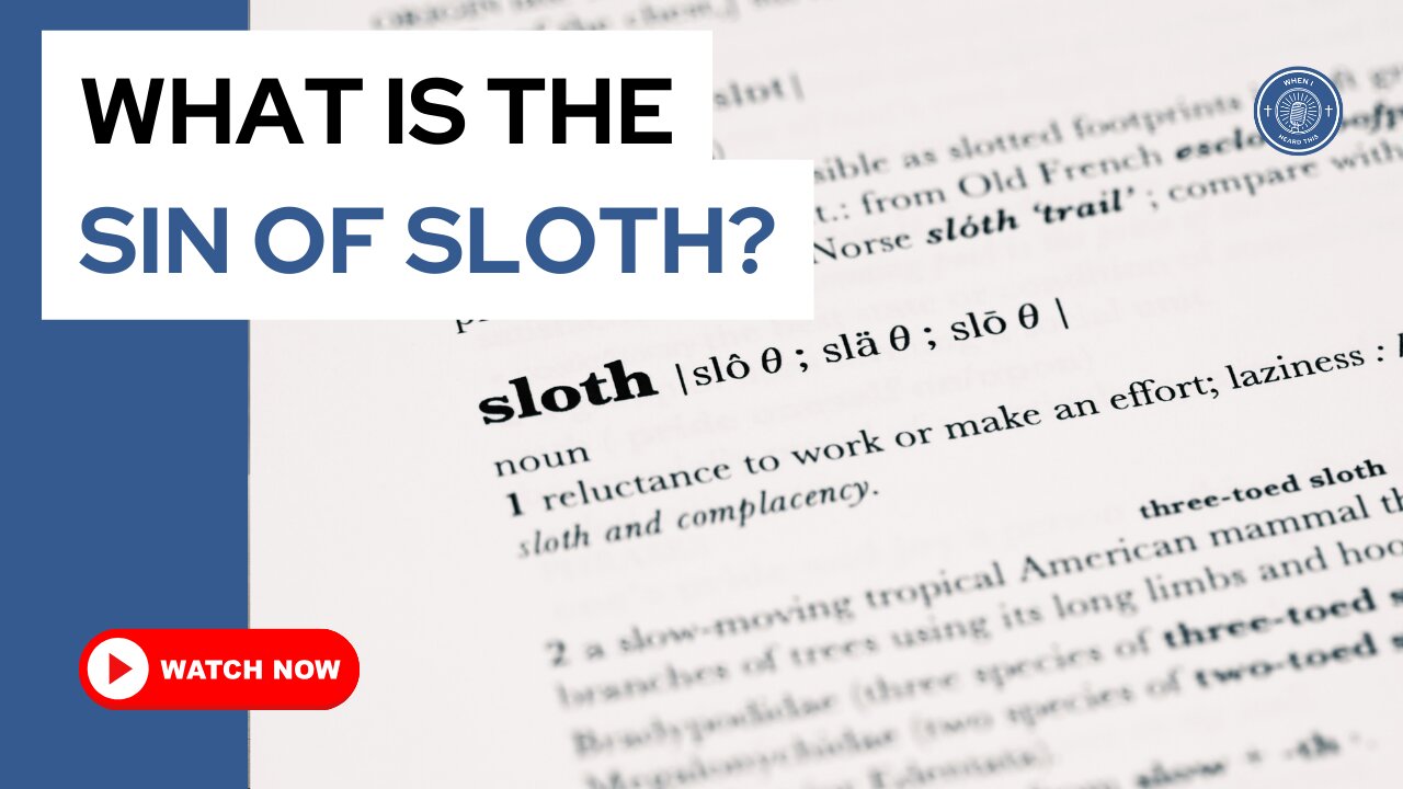 What is the sin of sloth?