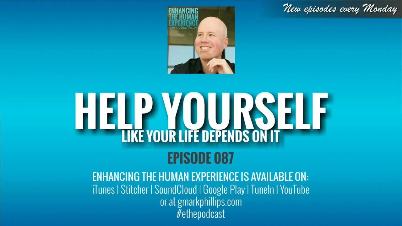 Help Yourself Like Your Life Depends On It | ETHX 087