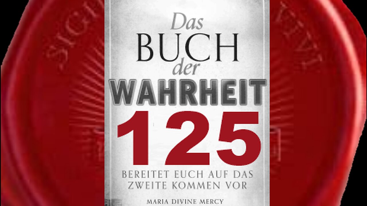 Warnung ist Manifestation Göttlicher Barmherzigkeit an Faustina - (Buch der Wahrheit Nr 125)