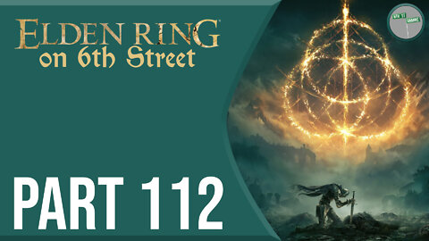 Elden Ring on 6th Street Part 112