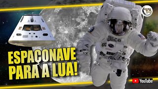 CÁPSULA ÓRION NOSSA ESPAÇONAVE PARA VOLTAR A LUA