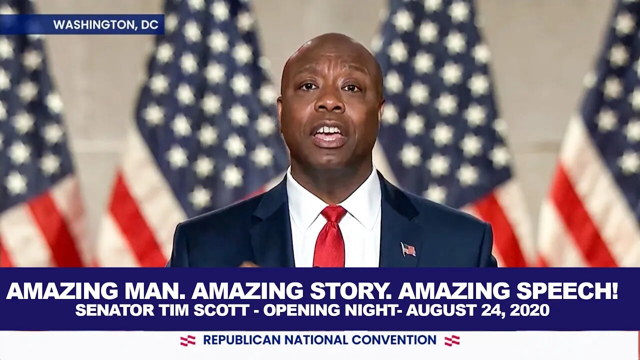 Senator Tim Scott - RNC Convention, August 24, 2020. Amazing Man. Amazing Story. Amazing Speech!