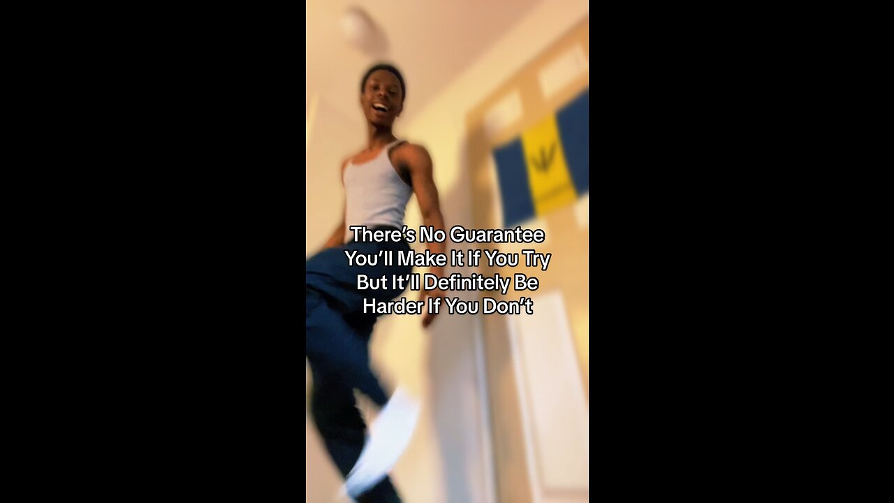 There’s No Guarantee You’ll Make It If You Try But It’ll Definitely Be Harder If You Don’t