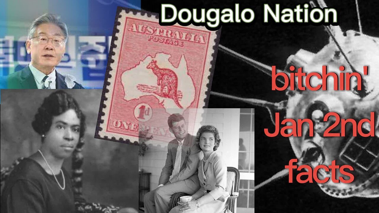 b!tchin' Jan 2nd facts [on this day in history - 2024]