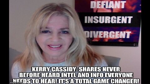 Kerry Cassidy: Shares Never Before Heard Intel! It's A Total Game Changer!