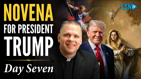 Day 7: Father Chris Alar prays novena for President Trump