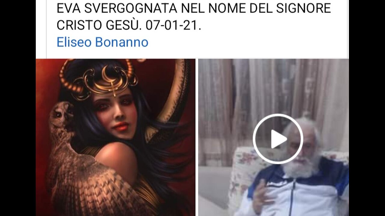 EVA SVERGOGNATA NEL NOME DEL SIGNORE CRISTO GESÙ. 07-01-21. Eliseo Bonanno