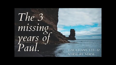 The 3 missing years of Paul from Galatians 1:13-17