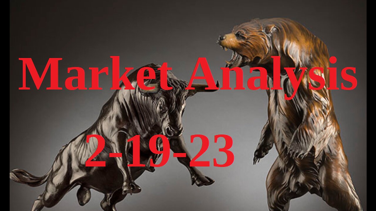 Market Analysis 2-19-23