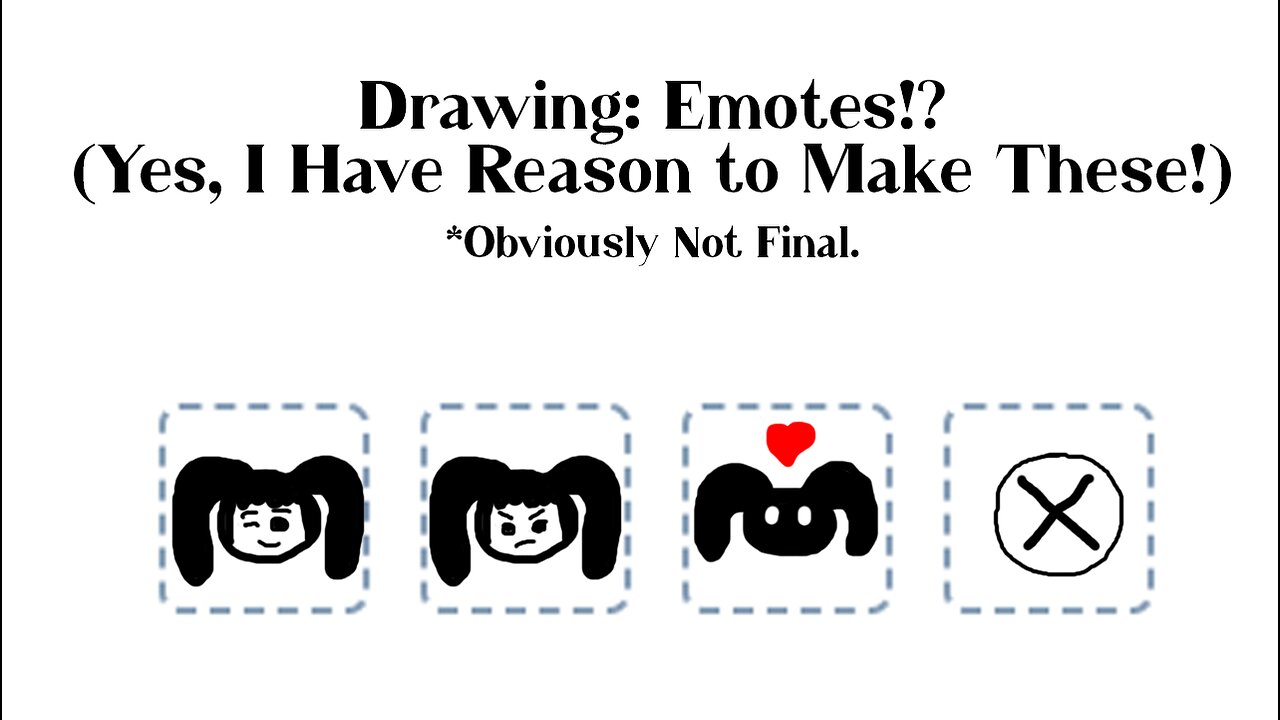 [Drawing] The Emote Show!?