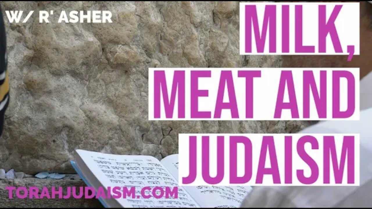 Milk, Meat & Judaism