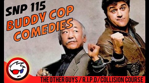 SNP #115-Buddy Cop Comedies: The Other Guys, R.I.P.D, Collision Course