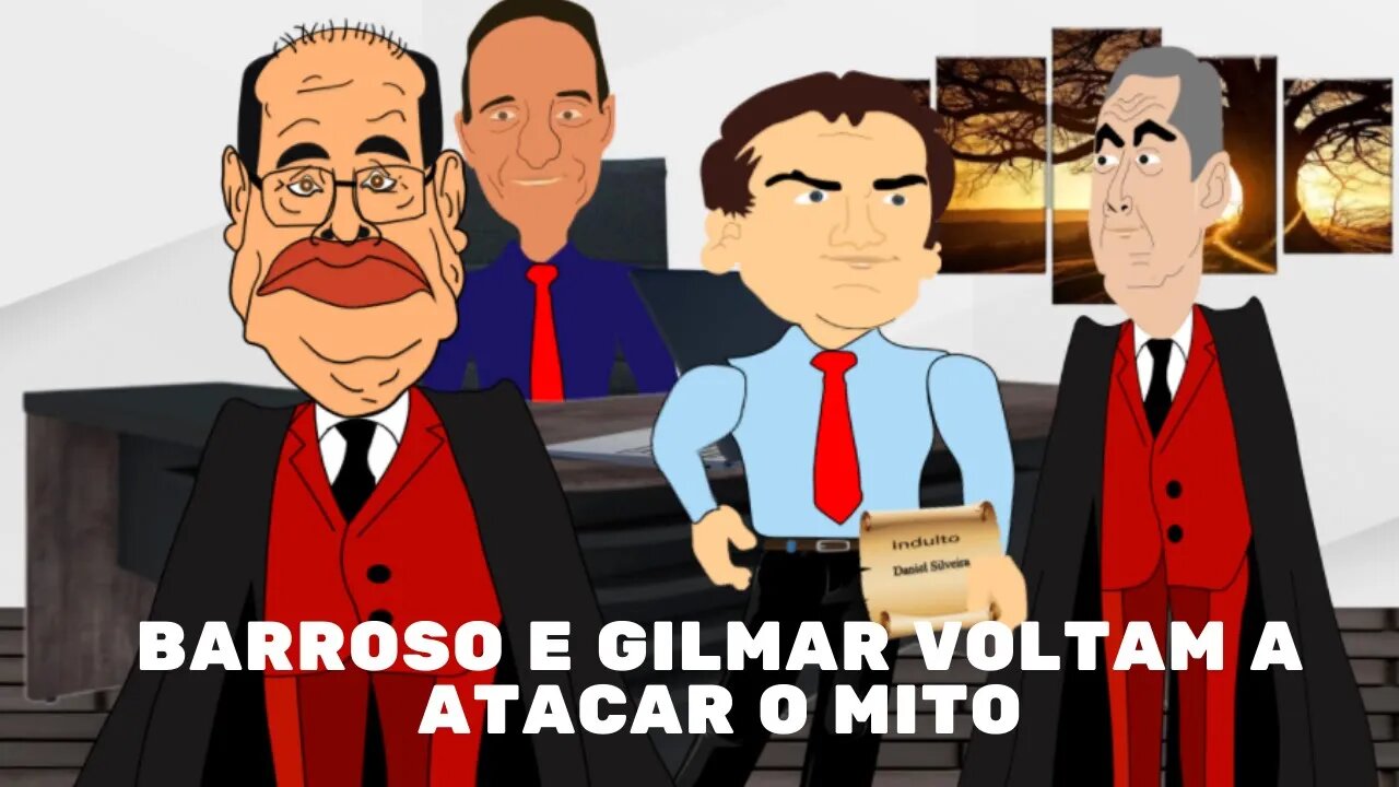 O Mito volta a ser atacado por Gilmar e Barroso