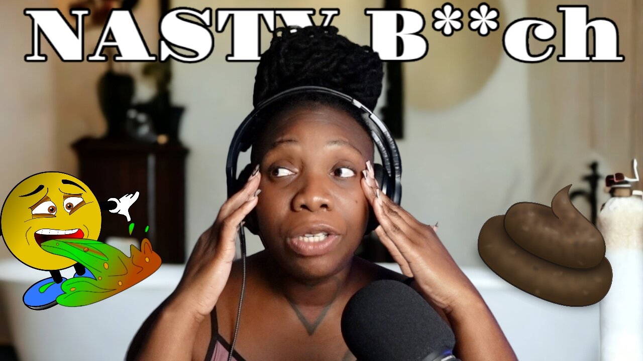 This Bi*ch Nasty (Story Time)