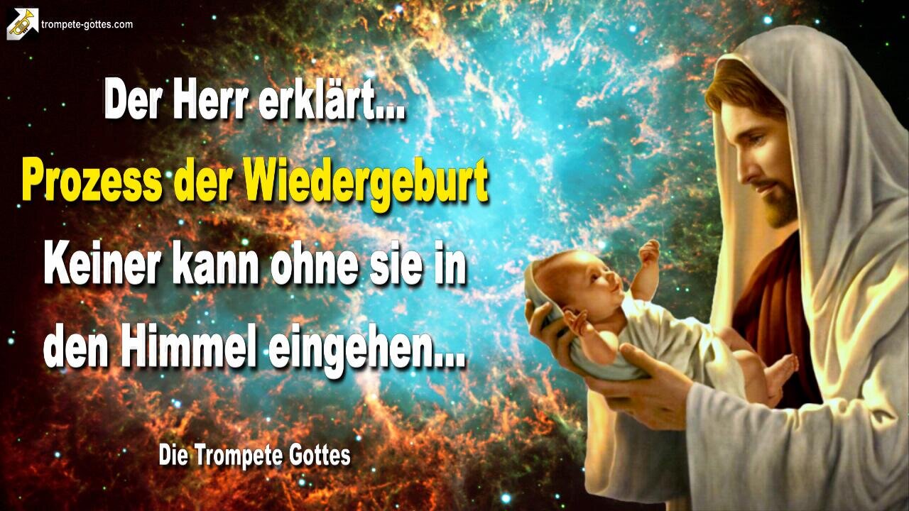 06.02.2007 🎺 Der Herr erklärt... Der Prozess der Wiedergeburt, Keiner kann ohne sie in den Himmel eingehen!