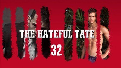 THE HATEFUL TATE EPISODE 32