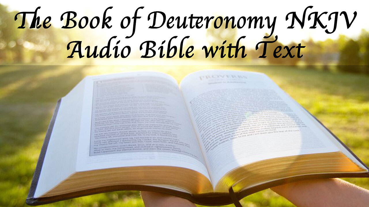 The Book of Deuteronomy - NKJV Audio Bible with Text