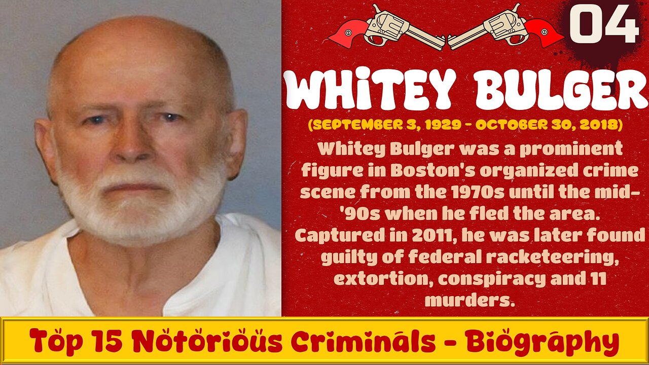 The Rise and Fall of WhiteyBulger: America's Most Notorious Gangster