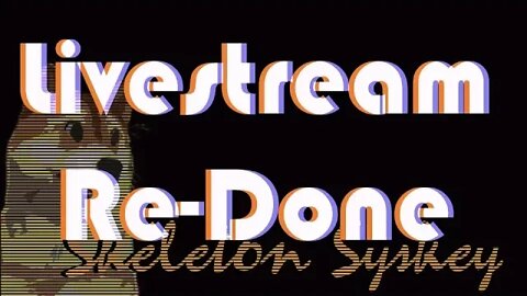 [Re-Upload] Skeleton's 12 Sept. Livestream