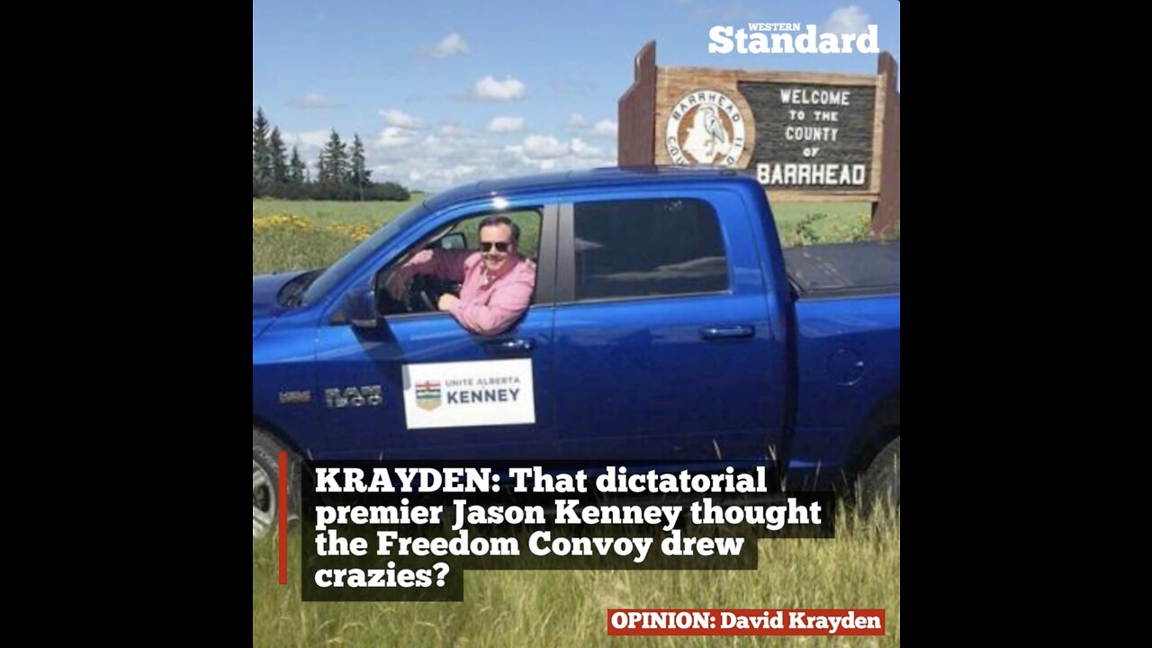 That dictatorial premier Jason Kenney thought the Freedom Convoy drew crazies?