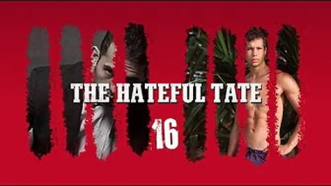 THE HATEFUL TATE 16 | #hatefultate [December 15, 2016]