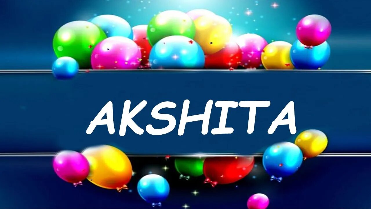 Happy Birthday to Akshita - Birthday Wish From Birthday Bash