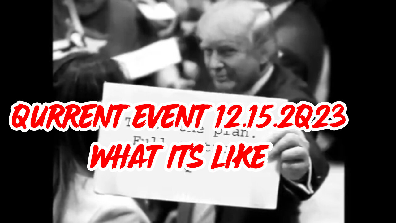 Qurrent Event 12.15.2Q23 - What It's Like