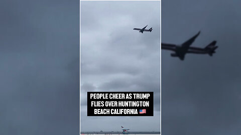 People Cheer As Donald Trump Flies Over Huntington Beach, CA