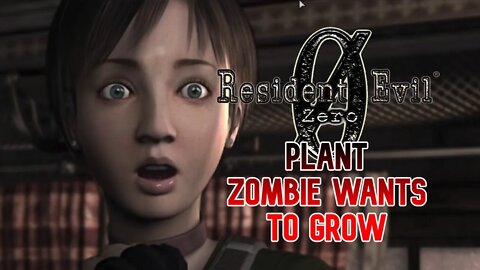 Plant Zombies Are Not Fun | Resident Evil 0