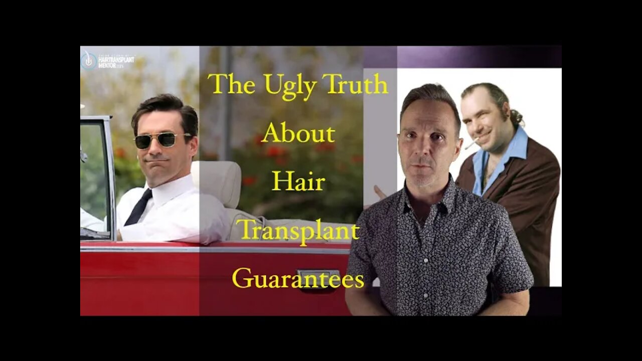 Hair Transplant Guarantees - The Ugly Truth - HT Class #24