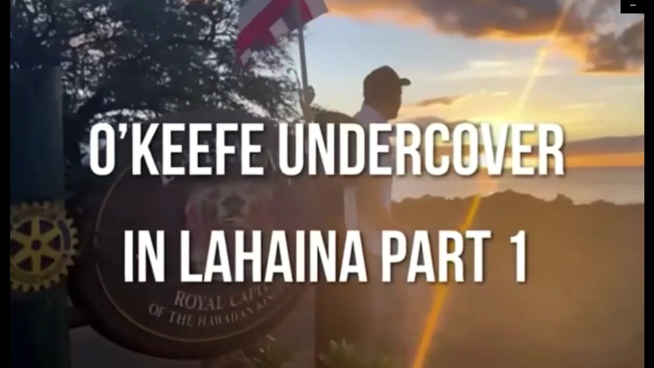 OMG's James O'Keefe Exposes Hawaii Gov's Ban on Public Photography in Lahaina