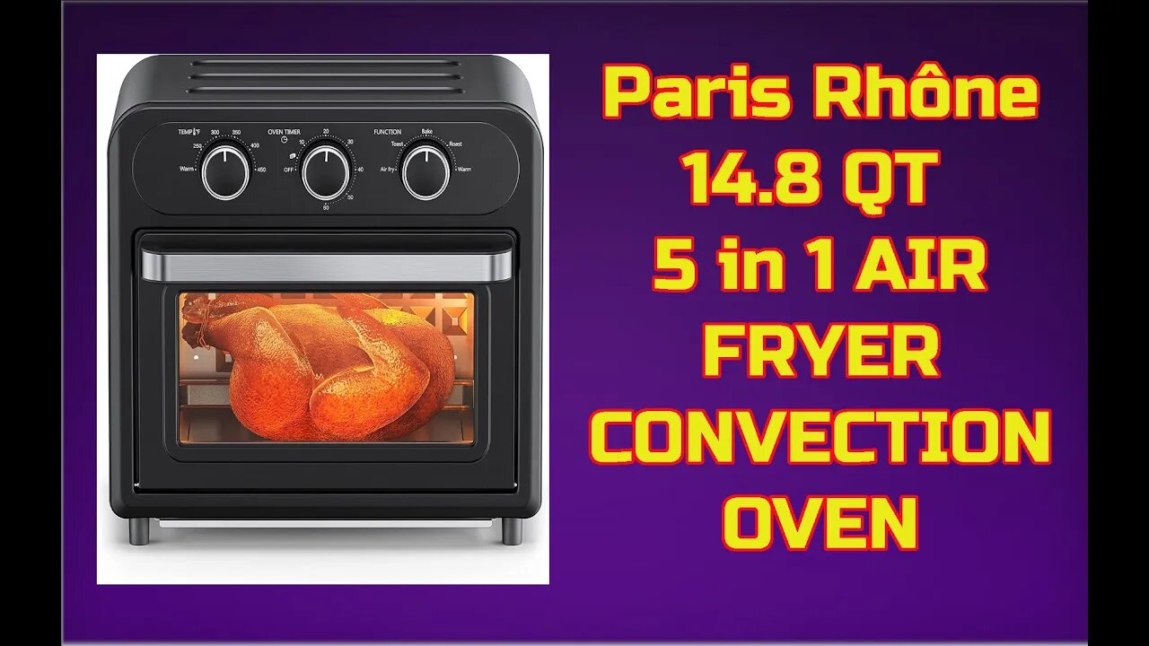 Paris Rhone 14 8 Quart Air Fryer, Convection Oven, 5 in 1