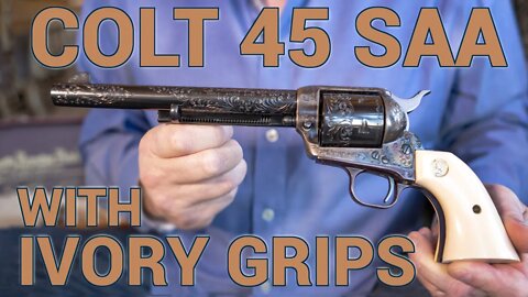 Colt 45 SAA with Ivory Grips is 'My Fanciest Gun'