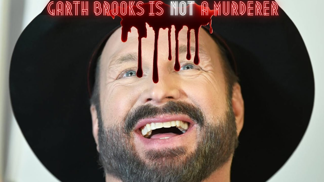 Garth Brooks is not a Murderer