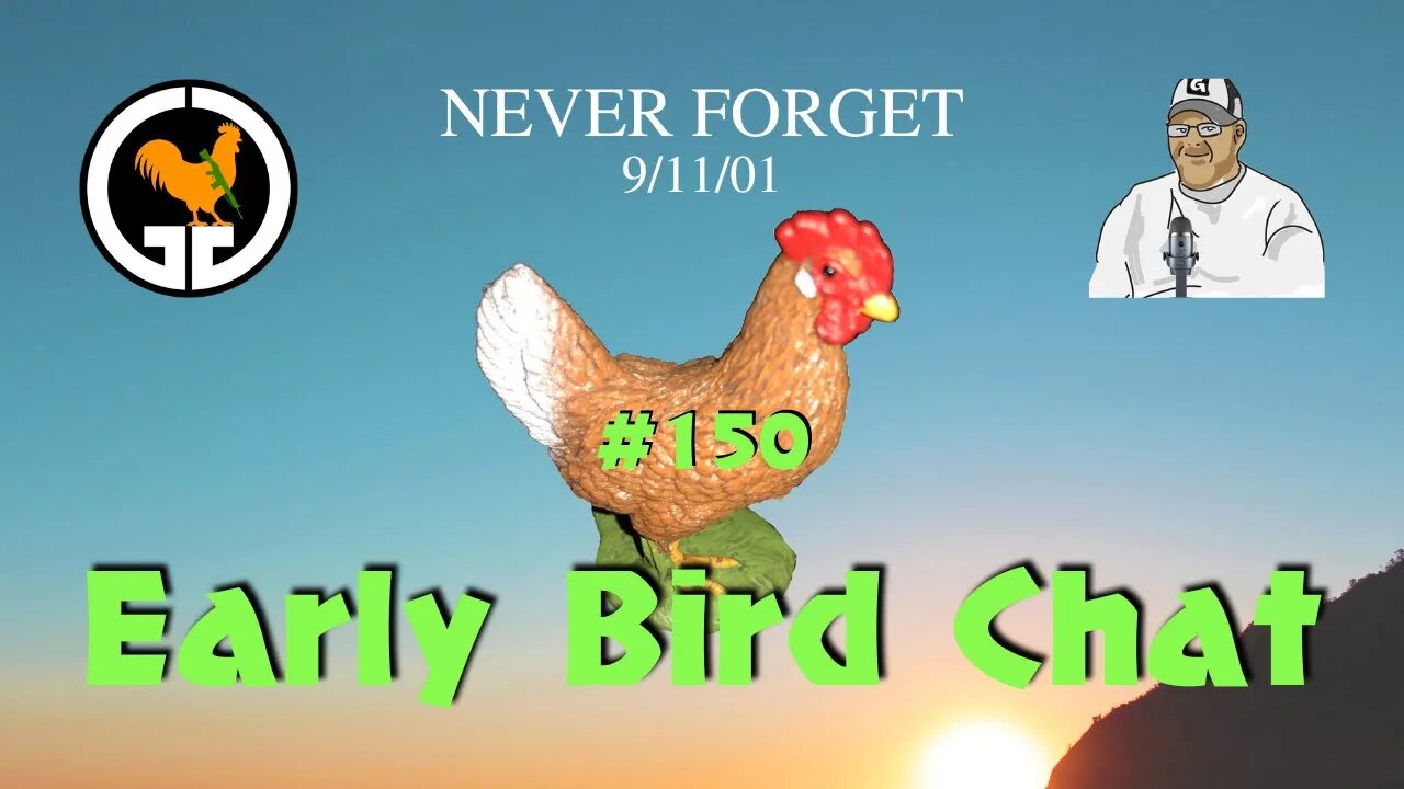 Early Bird Chat #150 - Remembering 9/11