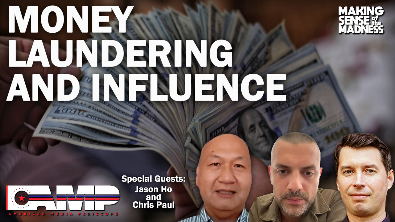 Money Laundering and Influence with Jason Ho and Chris Paul | MSOM Ep. 621