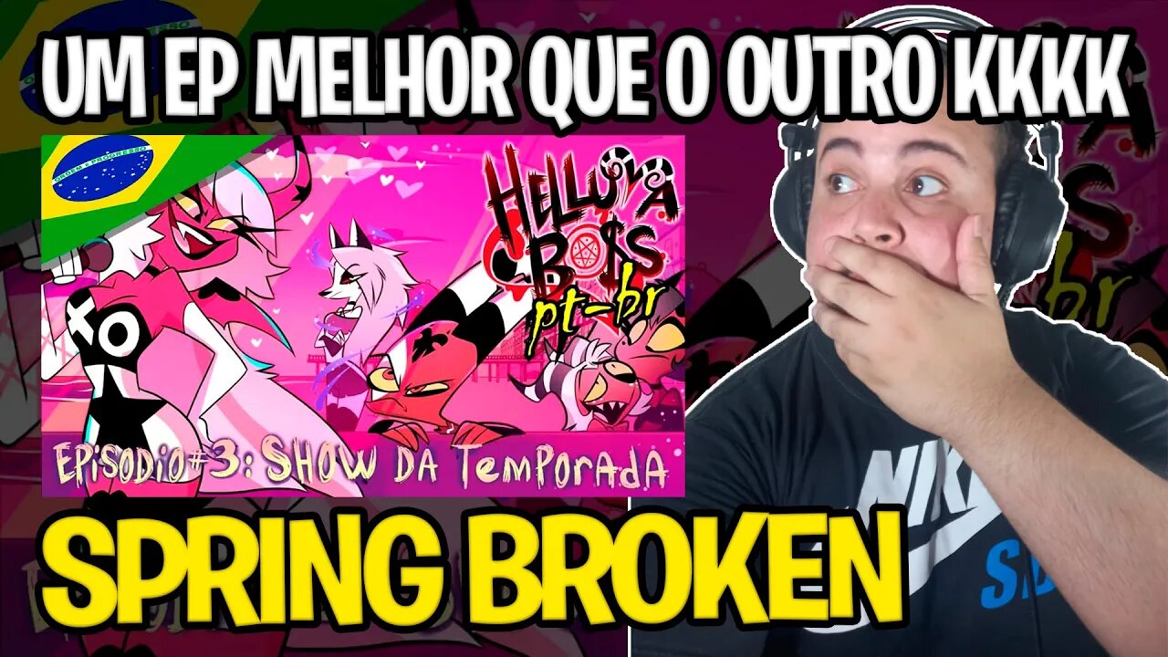 REACT HELLUVA BOSS - Show da Temporada (Spring Broken) // T1: Episódio 3 (DUBLADO PT-BR)