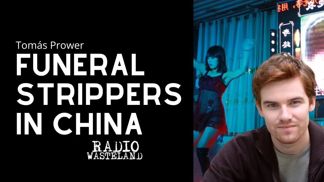 Funeral Strippers in China: Tomás Prower