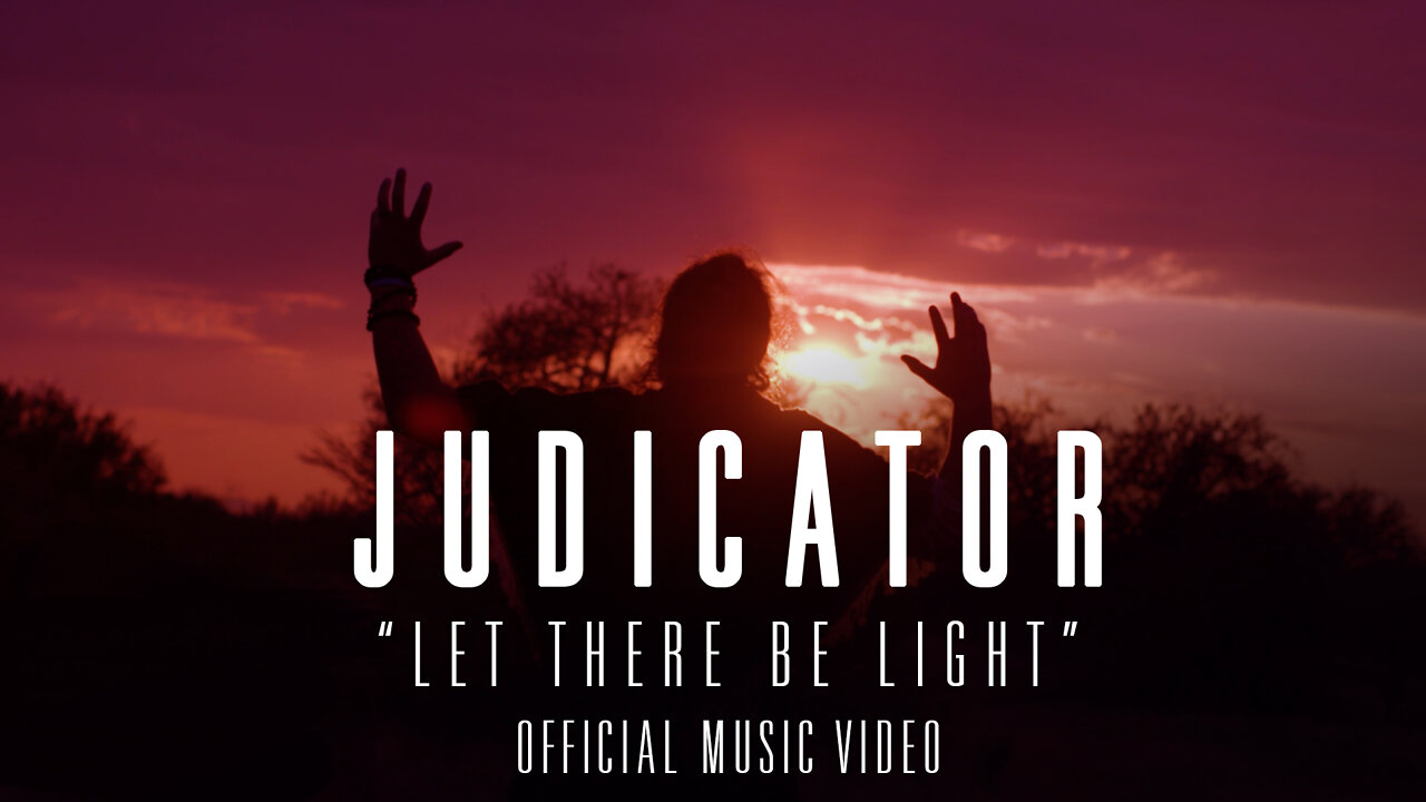 JUDICATOR - LET THERE BE LIGHT (OFFICIAL VIDEO)