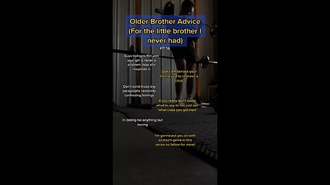 older brother advice..