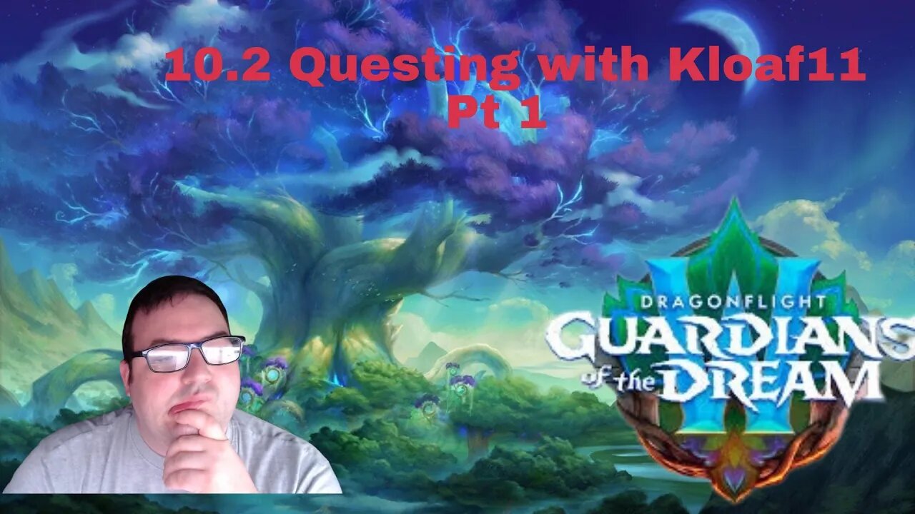 Kloaf11 plays Wow 10.2 questing pt 1