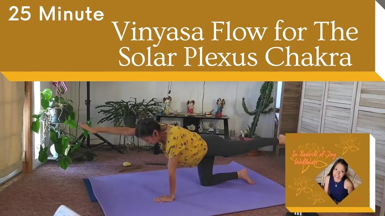 25 Minute Beginners Yoga, A Vinyasa Flow for the Solar Plexus Chakra Week 3