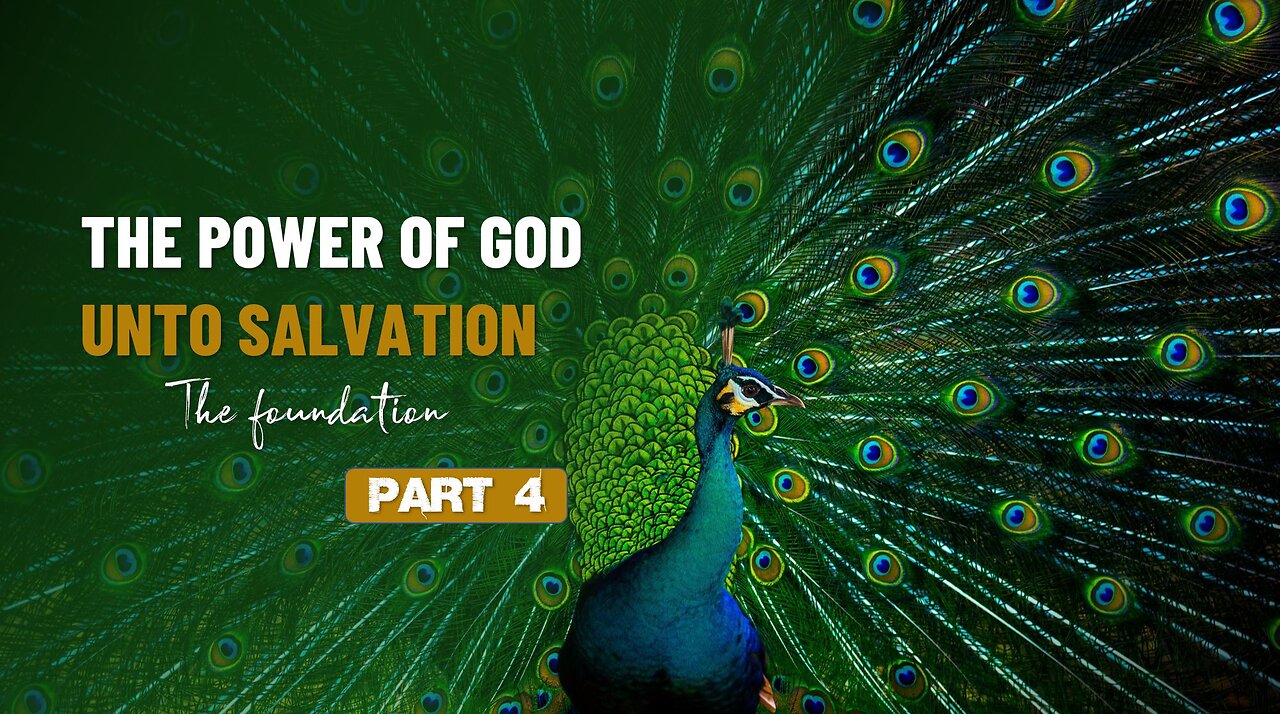 004 THE POWER OF GOD UNTO SALVATION part 4