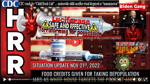Situation Update, Nov 21, 2022 - Food credits given for taking depopulation jabs as White House ...