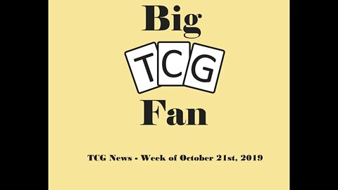 BigTCGFan TCG News Episode 1 - October 21st, 2019