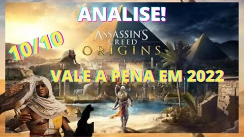 ANÁLISE ASSASSIN´S CREED ORIGINS VALE A PENA EM 2022!! NOSSA FINALMENTE SAIU