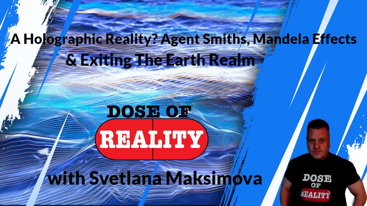 AI Run Holographic Reality? Agent Smiths, Mandela Effects & Exiting Earth Realm w Svetlana Maksimova