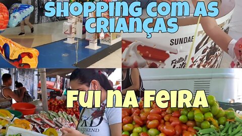 NO SHOPPINGCOM AS CRIANÇAS FUI NA FEIRA ,FIZ ALMOÇO