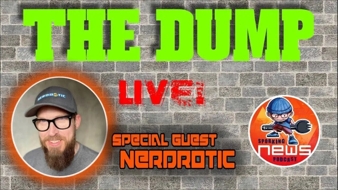 The Dump with special Guest Nerdrotic talking Kenobi, Depp v Heard, Batman, Disney, GRRM, & more